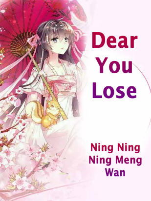 Dear, You Lose